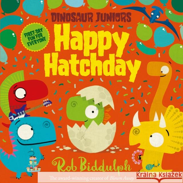 Happy Hatchday Rob Biddulph   9780008207434 HarperCollins Publishers