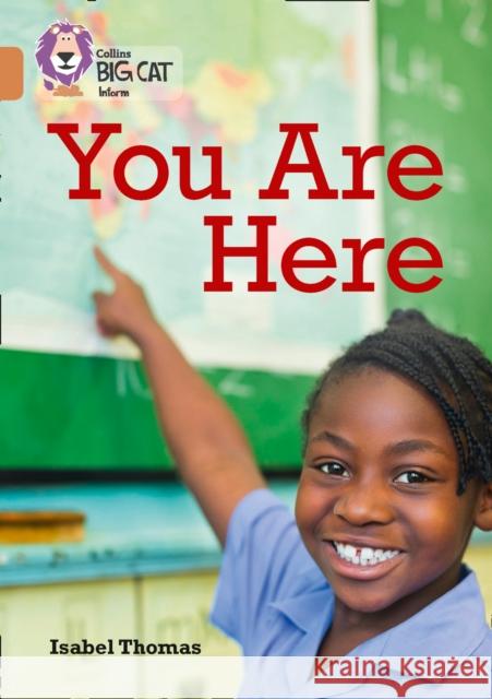 You Are Here: Maps and Why We Use Them: Band 12/Copper Thomas, Isabel 9780008208745