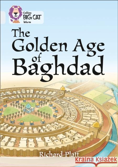 The Golden Age of Baghdad: Band 17/Diamond Richard Platt 9780008208950