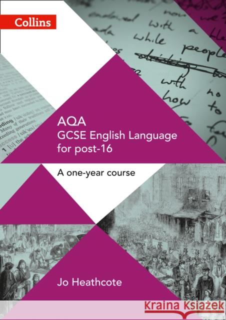 AQA GCSE English Language for post-16: Student Book Heathcote, Jo 9780008209339 HarperCollins Publishers