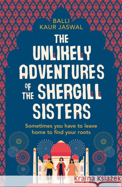 The Unlikely Adventures of the Shergill Sisters Balli Kaur Jaswal 9780008209964