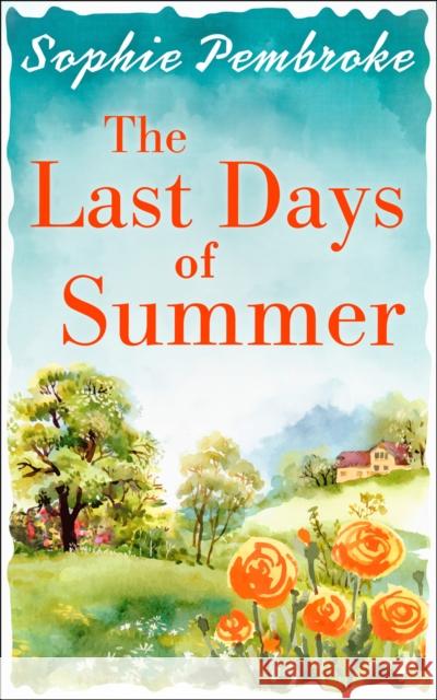 The Last Days Of Summer Pembroke, Sophie 9780008211493