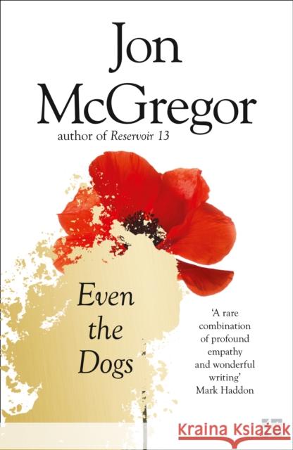 Even the Dogs McGregor, Jon 9780008218713