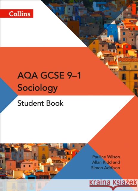 AQA GCSE 9-1 Sociology Student Book Allan Kidd 9780008220143 HarperCollins Publishers