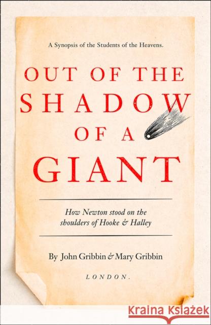 Out Of The Shadow Of A Giant : Hooke, Halley and the Birth of British Science Gribbin, John 9780008220617