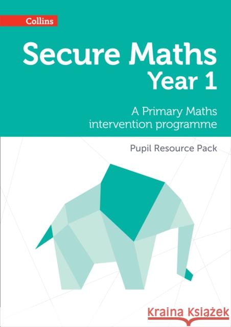 Secure Year 1 Maths Pupil Resource Pack Emma Low 9780008221423 HarperCollins Publishers