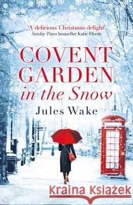 Covent Garden in the Snow Wake, Jules 9780008221973