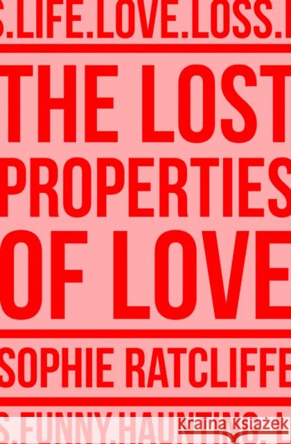 The Lost Properties of Love Sophie Ratcliffe 9780008225940