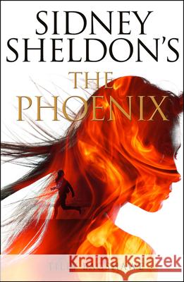 The Phoenix Sidney Sheldon 9780008229689 HarperCollins Publishers