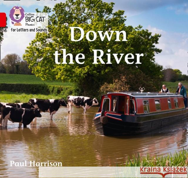 Down the River: Band 02b/Red B Paul Harrison 9780008230234