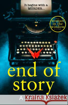 End of Story A. J. Finn 9780008234218 HarperCollins Publishers