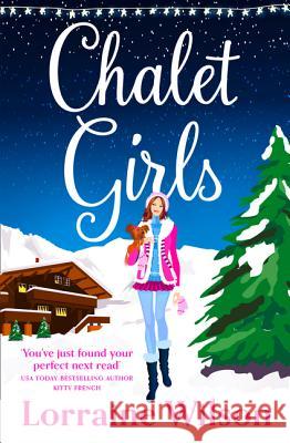 Chalet Girls Lorraine Wilson 9780008235789 Harperimpulse