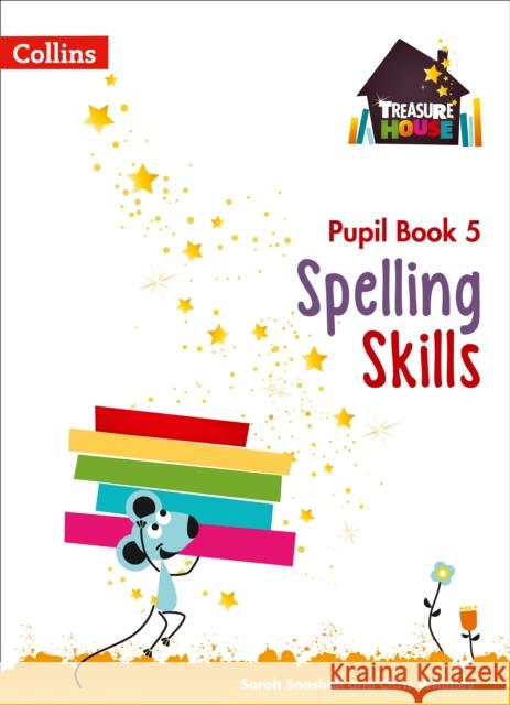 Spelling Skills Pupil Book 5 Chris Whitney 9780008236564