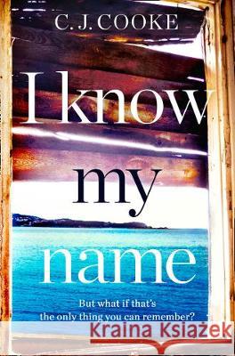I Know My Name  Cooke, C. J. 9780008237530 