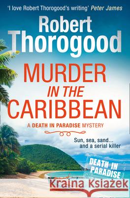 Murder in the Caribbean Thorogood, Robert 9780008238193 HarperCollins Publishers