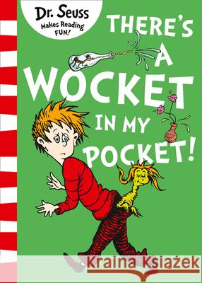 There’s a Wocket in my Pocket Dr. Seuss 9780008239985