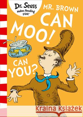 Mr. Brown Can Moo! Can You? Dr. Seuss   9780008240004 HarperCollins Publishers