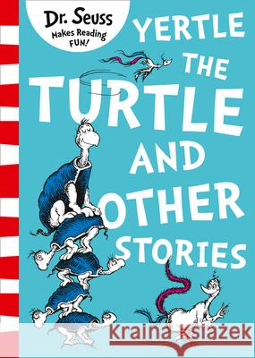 Yertle the Turtle and Other Stories Dr. Seuss 9780008240035