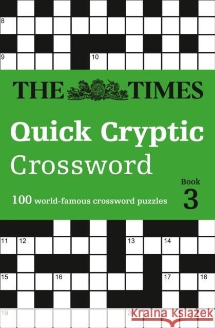 The Times Quick Cryptic Crossword Book 3: 100 World-Famous Crossword Puzzles Richard Rogan 9780008241285 HarperCollins Publishers