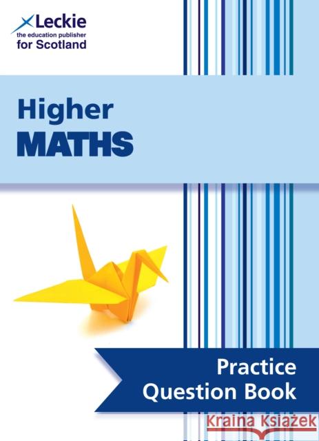 Higher Maths: Practise and Learn Sqa Exam Topics Leckie 9780008242329 HarperCollins UK