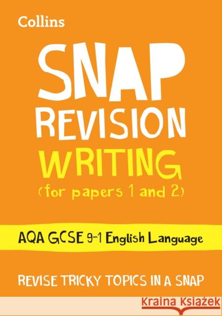 AQA GCSE 9-1 English Language Writing (Papers 1 & 2) Revision Guide: Ideal for the 2024 and 2025 Exams Collins GCSE 9780008242336