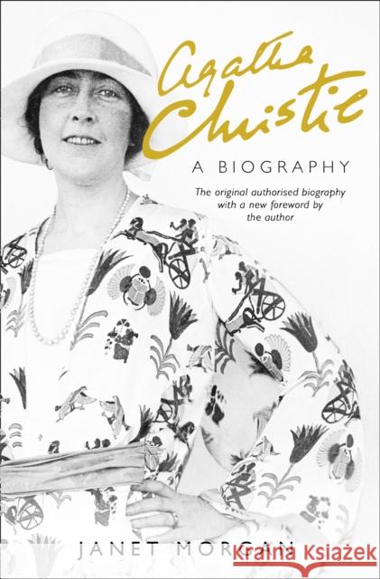 Agatha Christie: A Biography Morgan, Janet 9780008243951 HarperCollins Publishers
