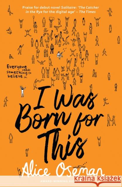 I Was Born for This: Tiktok Made Me Buy it! from the Ya Prize Winning Author and Creator of Netflix Series Heartstopper Alice Oseman 9780008244095 HarperCollins Publishers