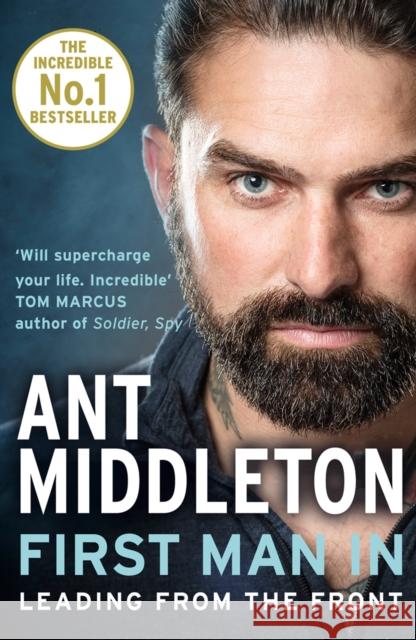 First Man In: Leading from the Front Ant Middleton 9780008245733 HarperCollins Publishers
