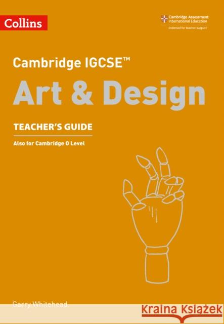 Cambridge IGCSE™ Art and Design Teacher’s Guide  9780008250973 HarperCollins UK