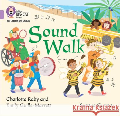 Sound Walk: Band 00/Lilac Charlotte Raby 9780008251277 HarperCollins Publishers