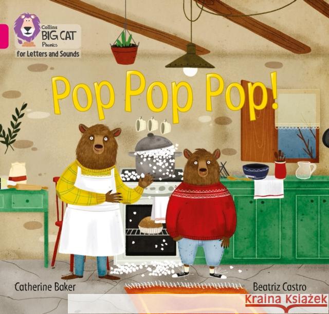 Pop Pop Pop!: Band 01b/Pink B Catherine Baker 9780008251376 HarperCollins Publishers