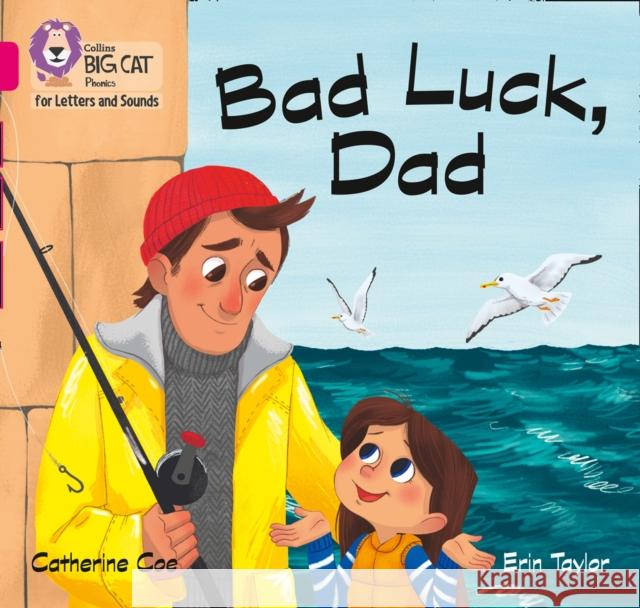 Bad Luck, Dad: Band 01b/Pink B Catherine Coe 9780008251406