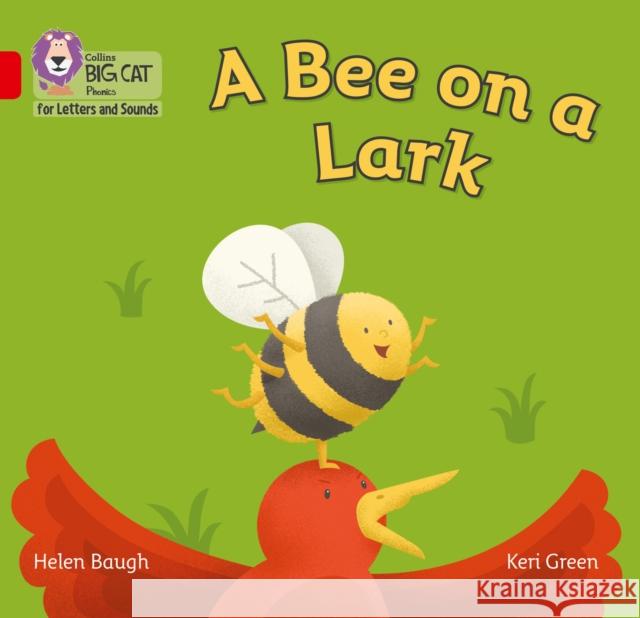 A Bee on a Lark: Band 02b/Red B Helen Baugh 9780008251482