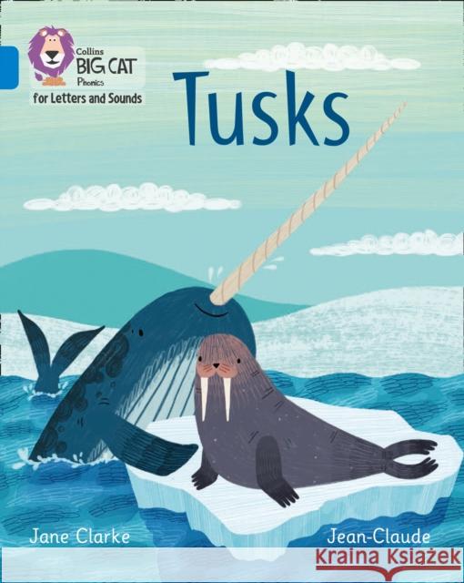 Tusks: Band 04/Blue Jane Clarke 9780008251628 HarperCollins Publishers