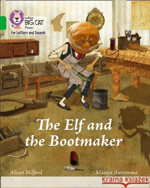 The Elf and the Bootmaker: Band 05/Green Milford, Alison 9780008251666