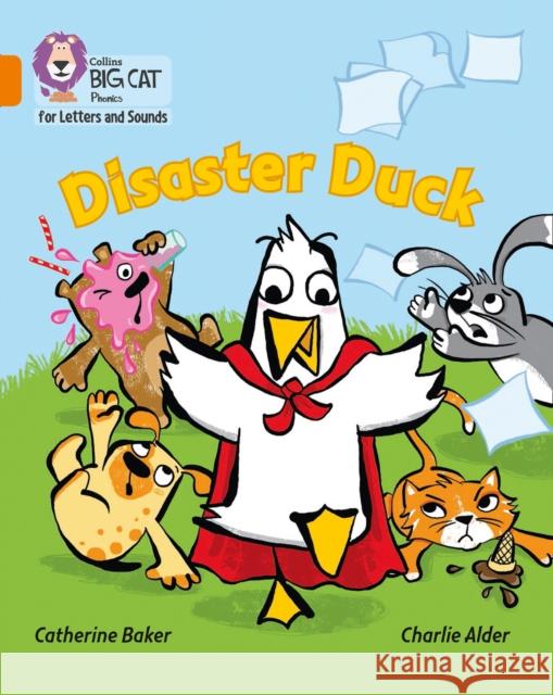 Disaster Duck: Band 06/Orange Catherine Baker 9780008251734 HarperCollins Publishers