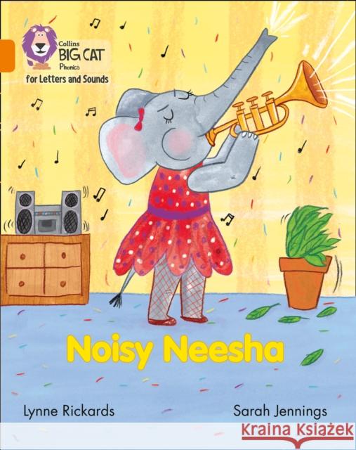 Noisy Neesha: Band 06/Orange Lynne Rickards 9780008251741 HarperCollins Publishers