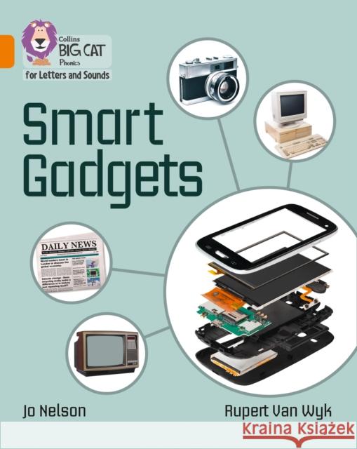 Smart Gadgets: Band 06/Orange Nelson, Jo 9780008251772 HarperCollins Publishers