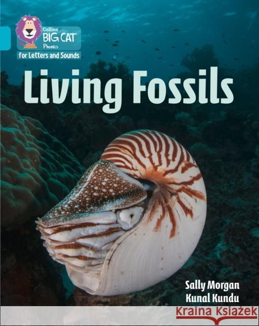 Living Fossils: Band 07/Turquoise Sally Morgan 9780008251802