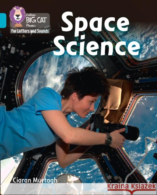 Space Science: Band 07/Turquoise Murtagh, Ciaran 9780008251819