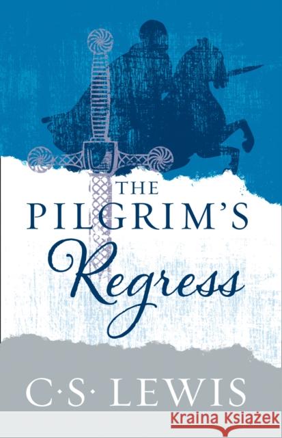 The Pilgrim’s Regress C. S. Lewis 9780008254582 HarperCollins Publishers