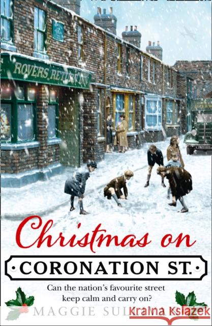 Christmas on Coronation Street Maggie Sullivan 9780008255121 HarperCollins Publishers