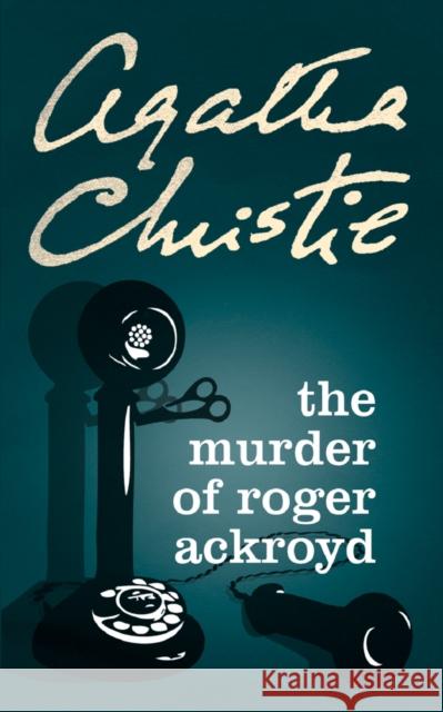 The Murder of Roger Ackroyd Agatha Christie 9780008255817 HarperCollins Publishers