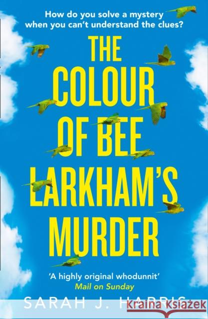 The Colour of Bee Larkham’s Murder Sarah J. Harris 9780008256395
