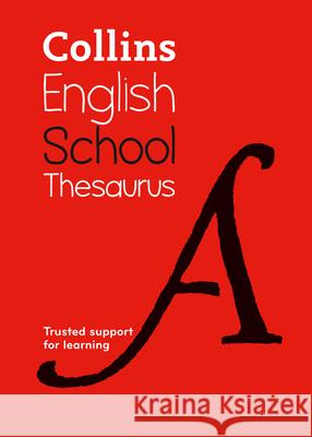 Collins School Thesaurus: Trusted Support for Learning Collins Dictionaries 9780008257941 