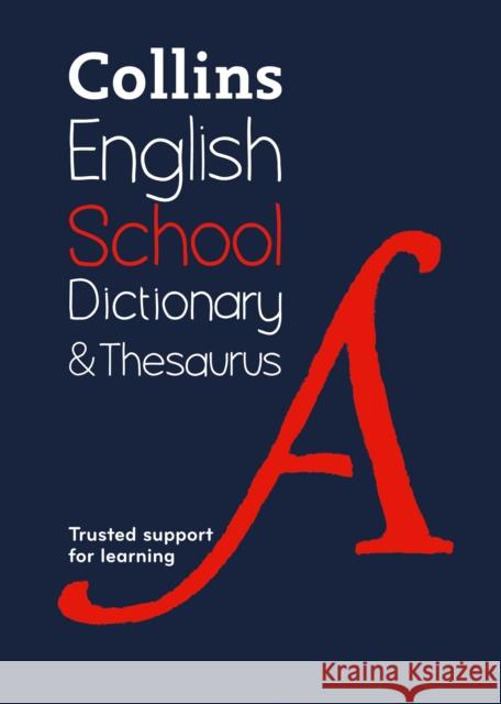 School Dictionary and Thesaurus: Trusted Support for Learning Collins Dictionaries 9780008257958 HarperCollins Publishers