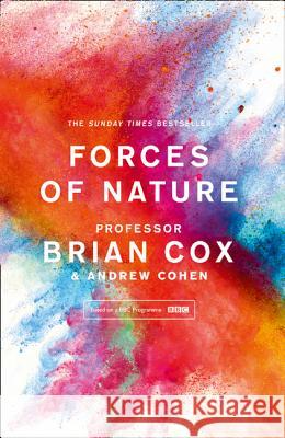 Forces of Nature Professor Brian Cox Andrew Cohen 9780008259372