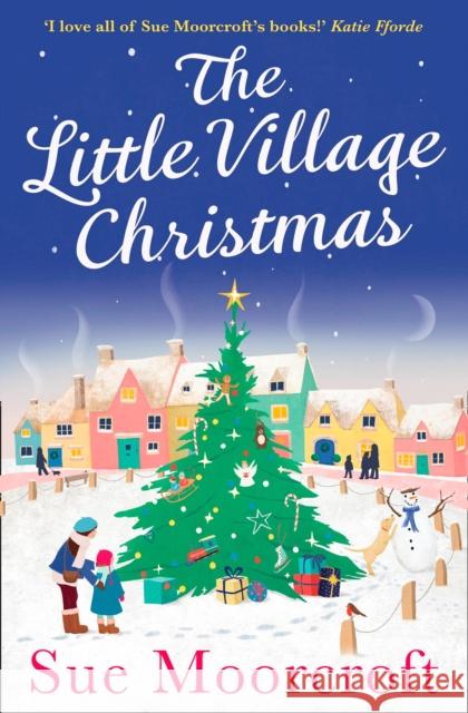 The Little Village Christmas Moorcroft, Sue 9780008260019