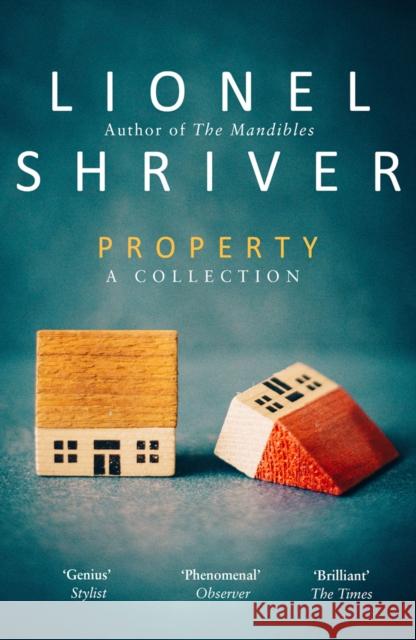 Property: A Collection Lionel Shriver 9780008265250 HarperCollins Publishers