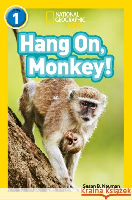 Hang On, Monkey!: Level 1 National Geographic Kids 9780008266486 HarperCollins Publishers